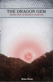 The Dragon Gem (Korin's Journal) The Dragon Gem (Korin's Journal)