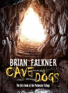 Cave Dogs (Pachacuta Book 1)