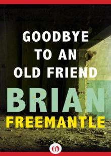Goodbye to an Old Friend Goodbye to an Old Friend