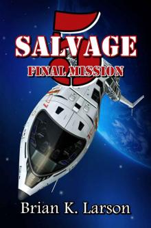 Salvage-5: Final Mission (First Contact) Salvage-5: Final Mission (First Contact)