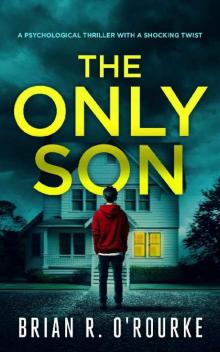 The Only Son: a psychological thriller with a shocking twist
