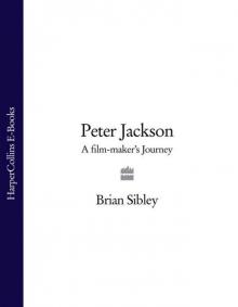 Peter Jackson: A Film-Maker's Journey Peter Jackson: A Film-Maker's Journey