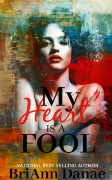 My Heart Is A Fool My Heart Is A Fool