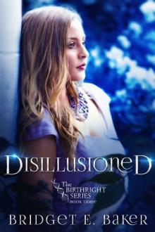 Disillusioned (The Birthright Series Book 3)