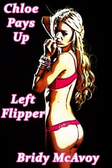 Chloe Pays Up - Left Flipper Chloe Pays Up - Left Flipper