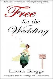 Free for the Wedding Free for the Wedding