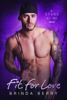 Fit for Love (A Stand By Me Novel Book 3) Fit for Love (A Stand By Me Novel Book 3)