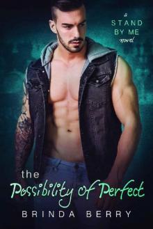 The Possibility of Perfect (A Stand By Me Novel Book 4) The Possibility of Perfect (A Stand By Me Novel Book 4)