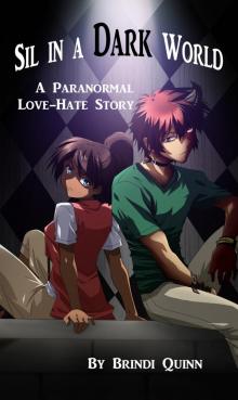 Sil in a Dark World: A Paranormal Love-Hate Story Sil in a Dark World: A Paranormal Love-Hate Story