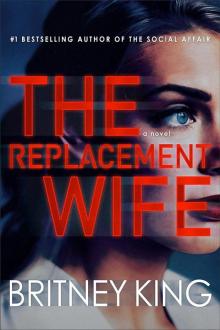The Replacement Wife: A Psychological Thriller The Replacement Wife: A Psychological Thriller