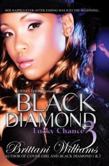 Black Diamond 3: Lucky Chance (Urban Books) Black Diamond 3: Lucky Chance (Urban Books)