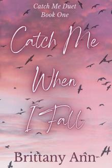 Catch Me When I Fall (Catch Me Duet Book 1)