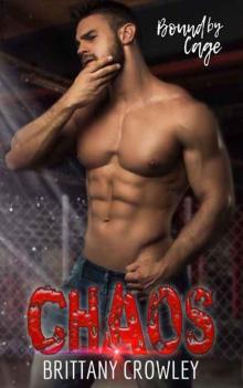 Chaos (Bound by Cage #3) Chaos (Bound by Cage #3)