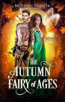 The Autumn Fairy of Ages (The Autumn Fairy Trilogy Book 2) The Autumn Fairy of Ages (The Autumn Fairy Trilogy Book 2)