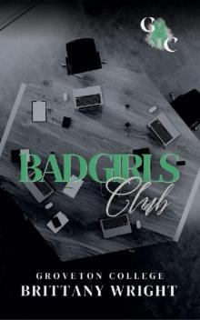 Bad Girl's Club: A Dark College Romance: Groveton College Bad Girl's Club: A Dark College Romance: Groveton College
