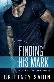 Finding His Mark (Stealth Ops Book 1)