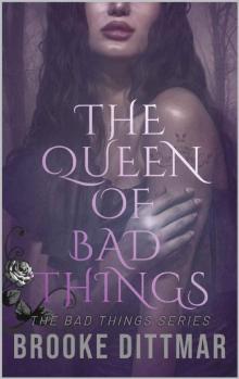 The Queen Of Bad Things