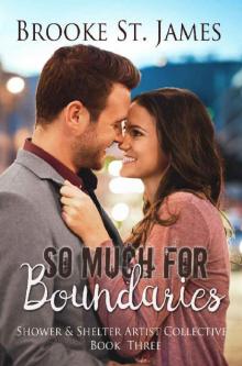 So Much for Boundaries (Shower & Shelter Artist Collective Book 3) So Much for Boundaries (Shower & Shelter Artist Collective Book 3)