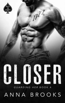 Closer, The Guarding Her Series, Book Four