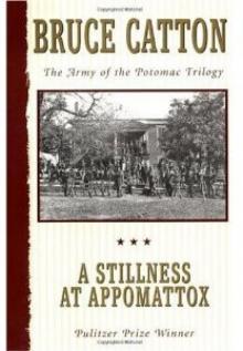 A Stillness at Appomattox A Stillness at Appomattox