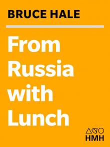 From Russia with Lunch