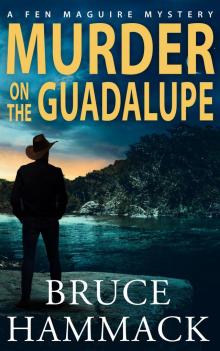 Murder On the Guadalupe