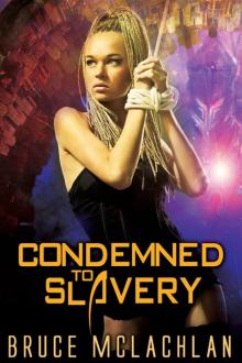 Condemned to Slavery Condemned to Slavery