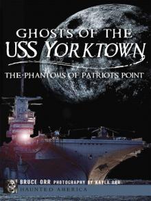 Ghosts of the USS Yorktown Ghosts of the USS Yorktown