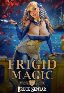Frigid Magic (Ard's Oath Book 3)