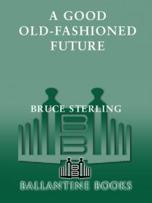 A Good Old-Fashioned Future A Good Old-Fashioned Future