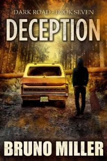 Deception: A Post-Apocalyptic Survival series (Dark Road Book 7) Deception: A Post-Apocalyptic Survival series (Dark Road Book 7)