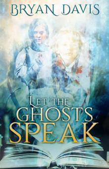 Let the Ghosts Speak Let the Ghosts Speak