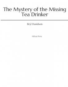 The Mystery of the Missing Tea Drinker The Mystery of the Missing Tea Drinker
