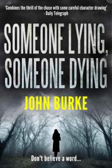 Someone Lying, Someone Dying