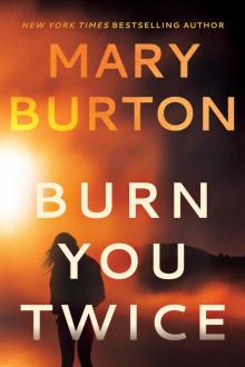 Burn You Twice Burn You Twice