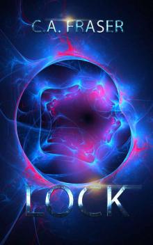 Lock (The Quantum Wars Book 1) Lock (The Quantum Wars Book 1)