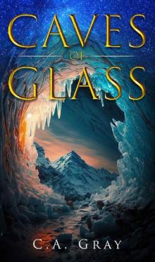 Caves of Glass Caves of Glass