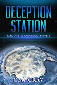 Deception Station: Rise of the Anunnaki, Book 1