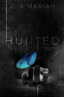 Hunted (Without You Book 1)