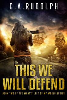 This We Will Defend This We Will Defend