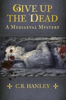 Give Up the Dead Give Up the Dead