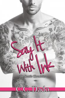 Say It With Ink Say It With Ink