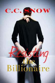 Resisting the Billionaire Resisting the Billionaire