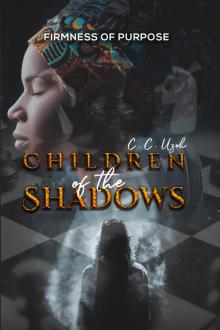 Children of the Shadows: Firmness of Purpose Children of the Shadows: Firmness of Purpose