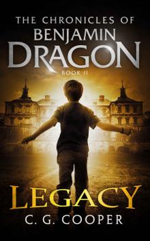 Benjamin Dragon - Legacy (The Chronicles of Benjamin Dragon Book 2)