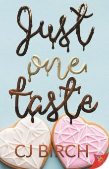 Just One Taste Just One Taste