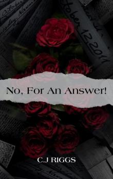 No For An Answer No For An Answer