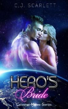 Hero's Bride (Alien SciFi Romance) (Celestial Mates Book 7) Hero's Bride (Alien SciFi Romance) (Celestial Mates Book 7)