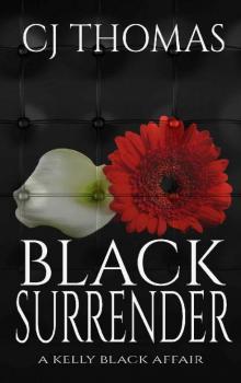 Black Surrender (A Kelly Black Affair Book 7)