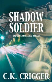 Shadow Soldier (The Gunsmith Book 2)